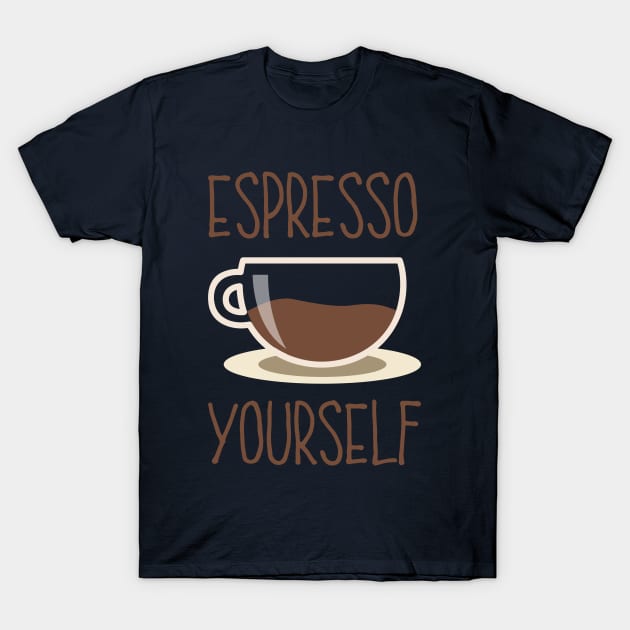 Espresso Yourself - Express Yourself Coffee Java Joe Cup T-Shirt by PozureTees108